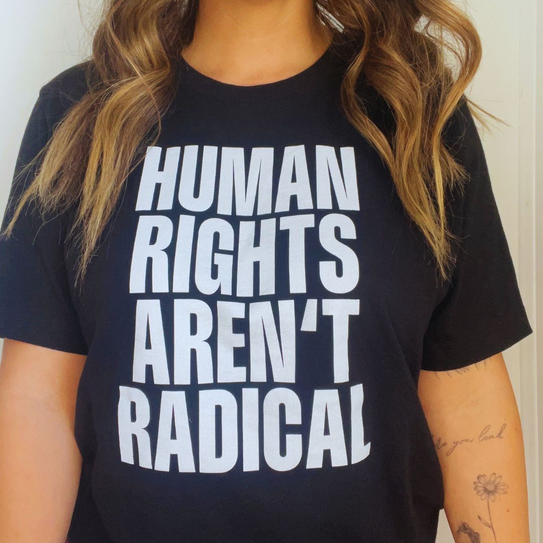 Human Rights Aren't Radical Classic Tee