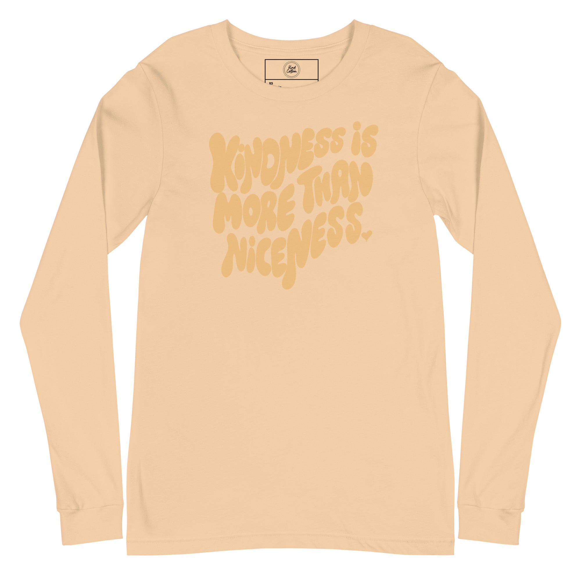 Kindness Is More Than Niceness Classic Long Sleeve
