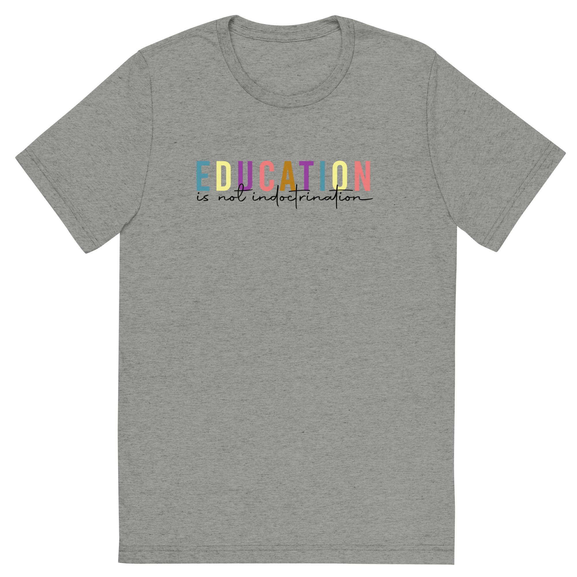 Education is not Indoctrination Classic Tee