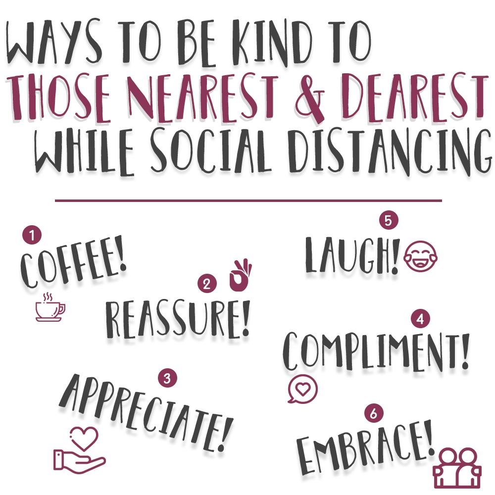 6 Ways to Be Kind to those NEAREST & DEAREST while Social Distancing | Kind Cotton