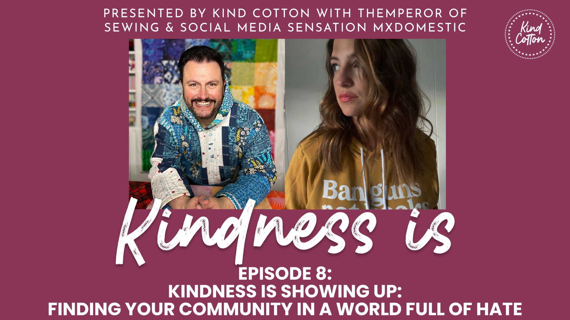 Kindness is Showing Up: Finding your community in a world full of hate with Mathew Boudreaux/Mx Domestic