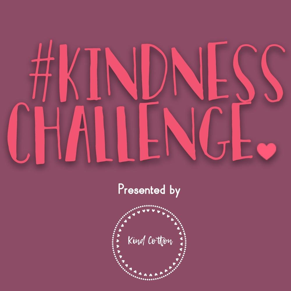 Introducing: The Kindness Challenge! | Kind Cotton