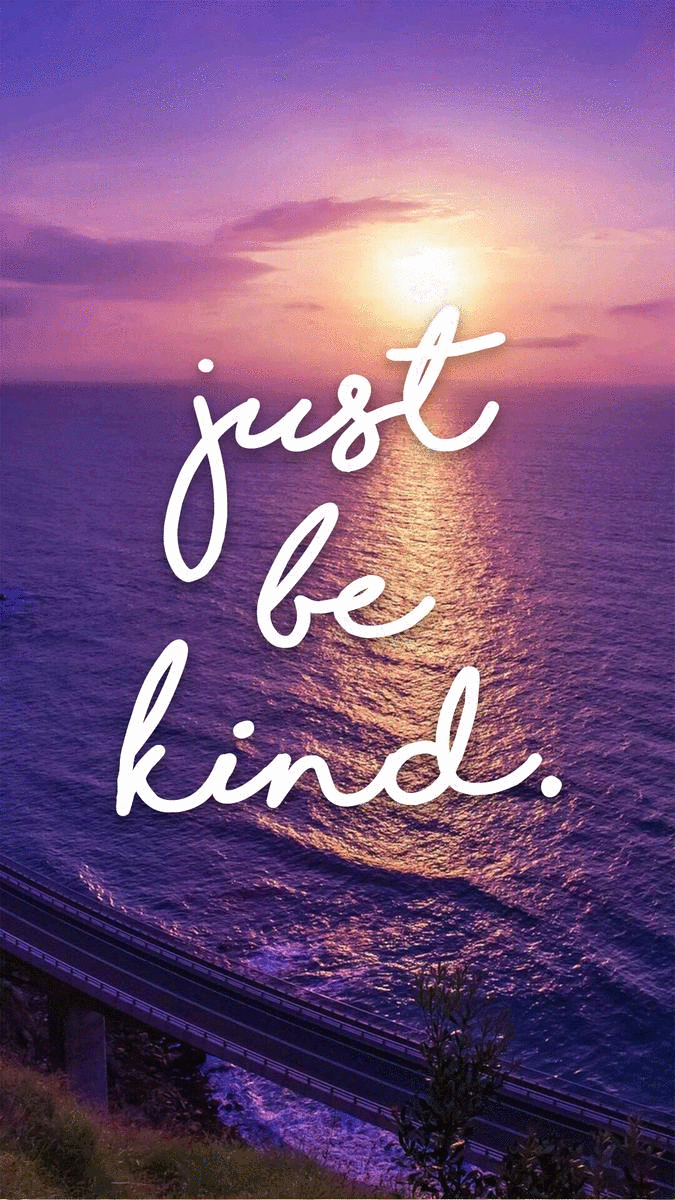 Just Be Kind Mobile Wallpapers | Kind Cotton