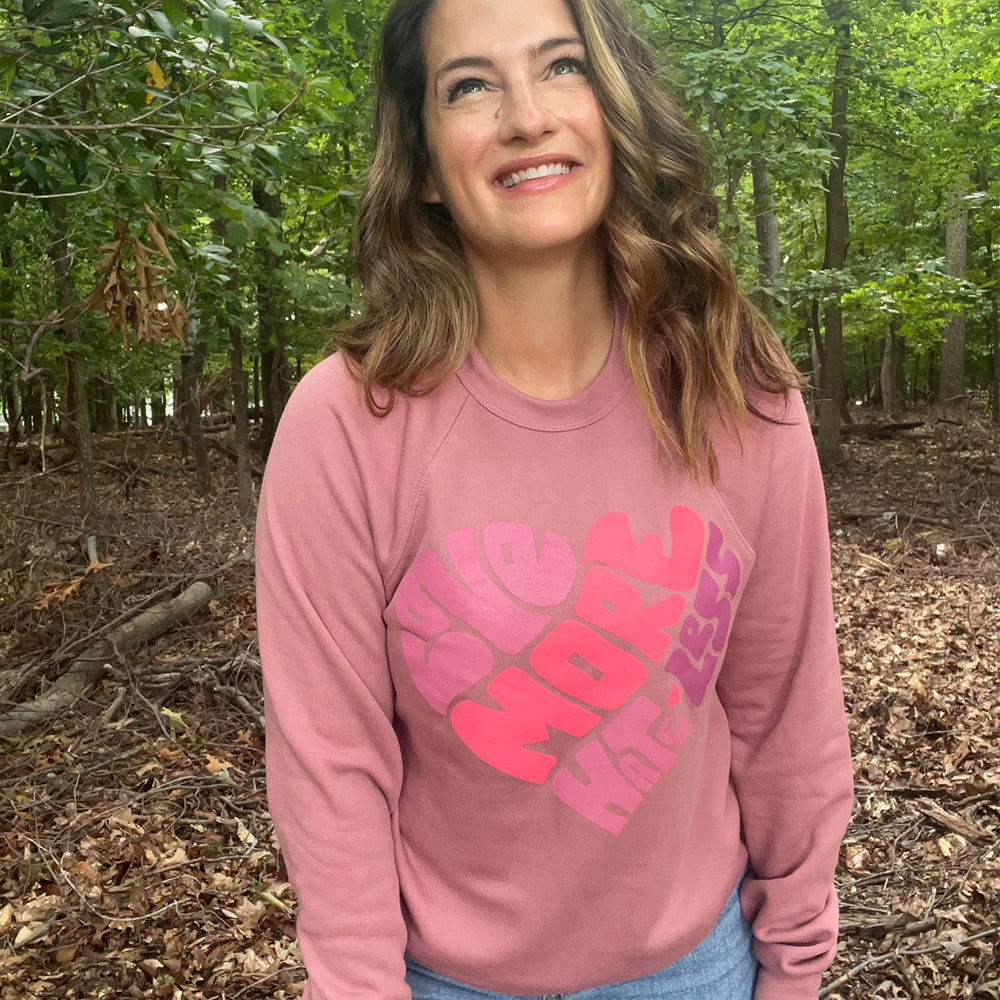 Love More Hate Less Crewneck Sweatshirt