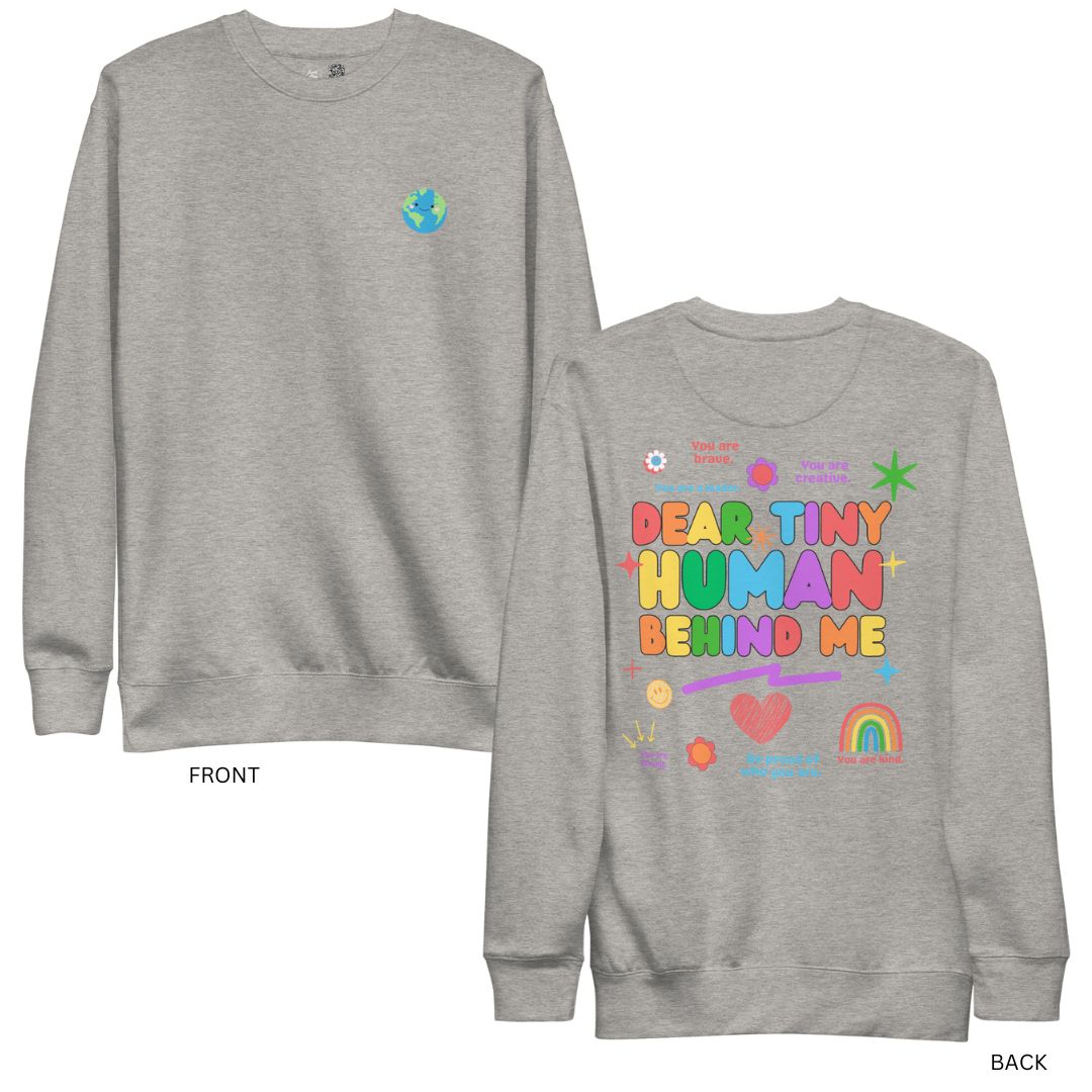 Dear Tiny Human Crewneck Sweatshirt