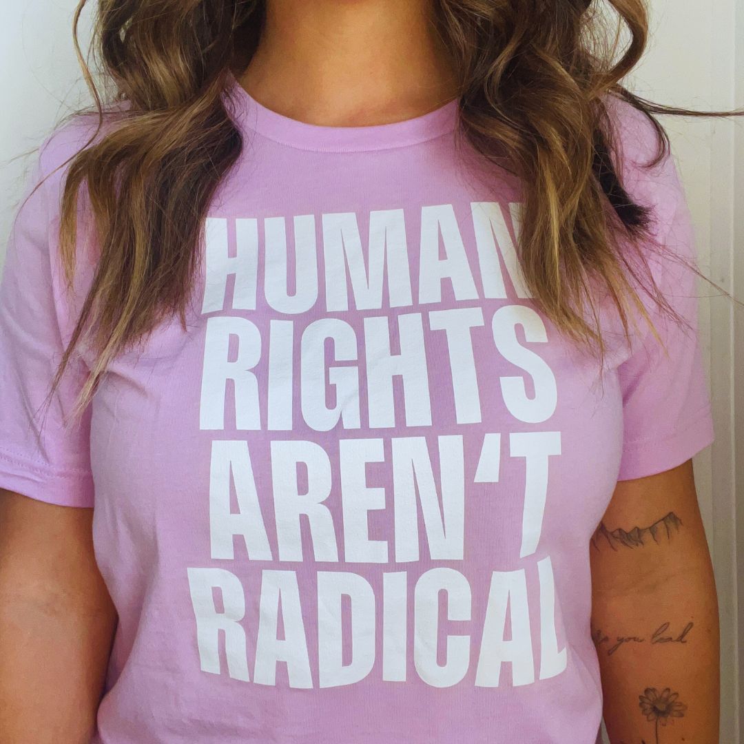 Human Rights Aren't Radical Classic Tee