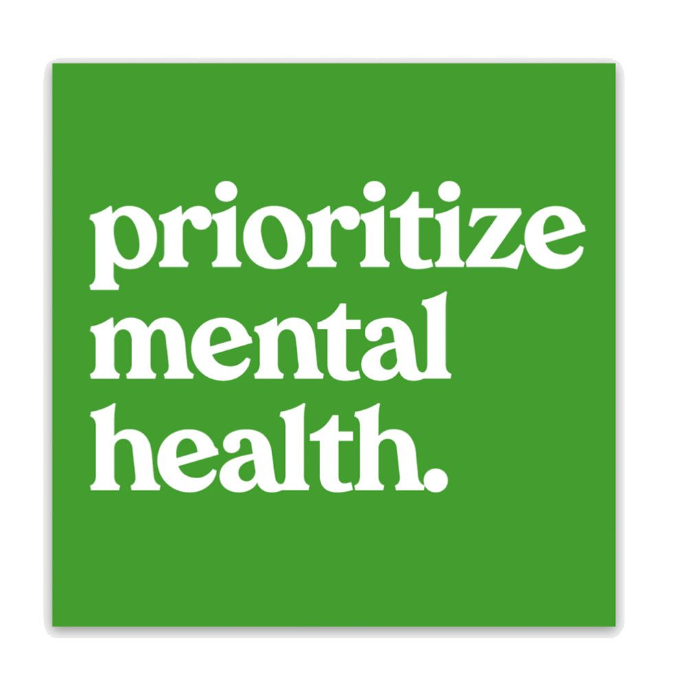 Prioritize Mental Health Sticker