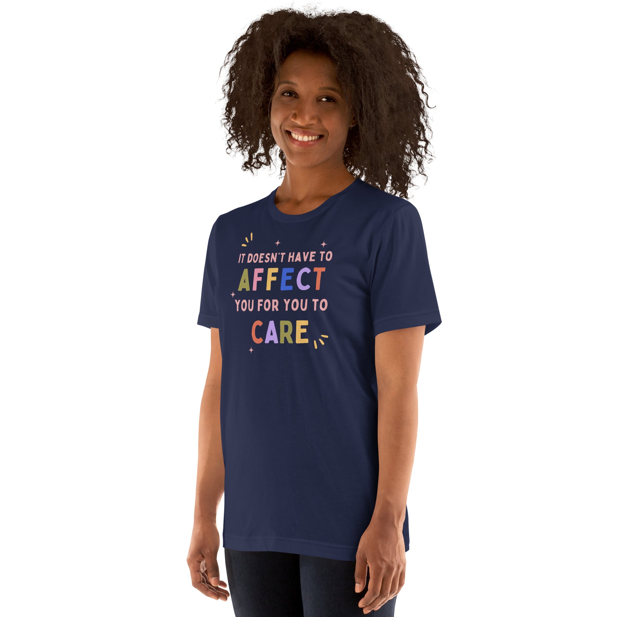 It Doesn't Have to Affect You Classic Tee
