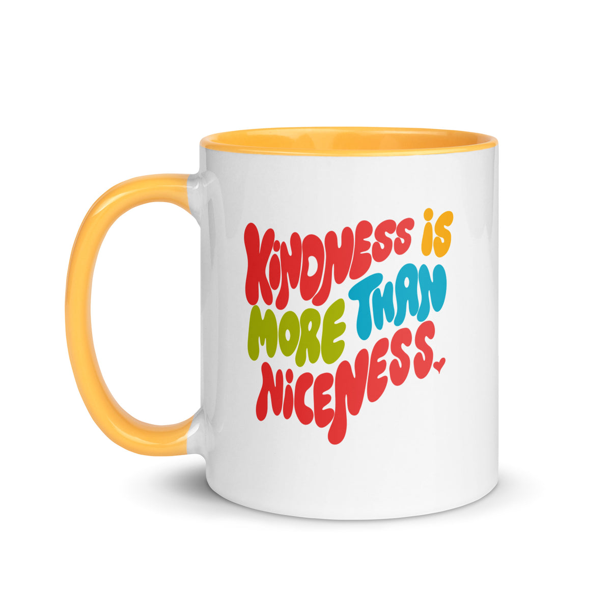 Kindness Is More Than Niceness Mug