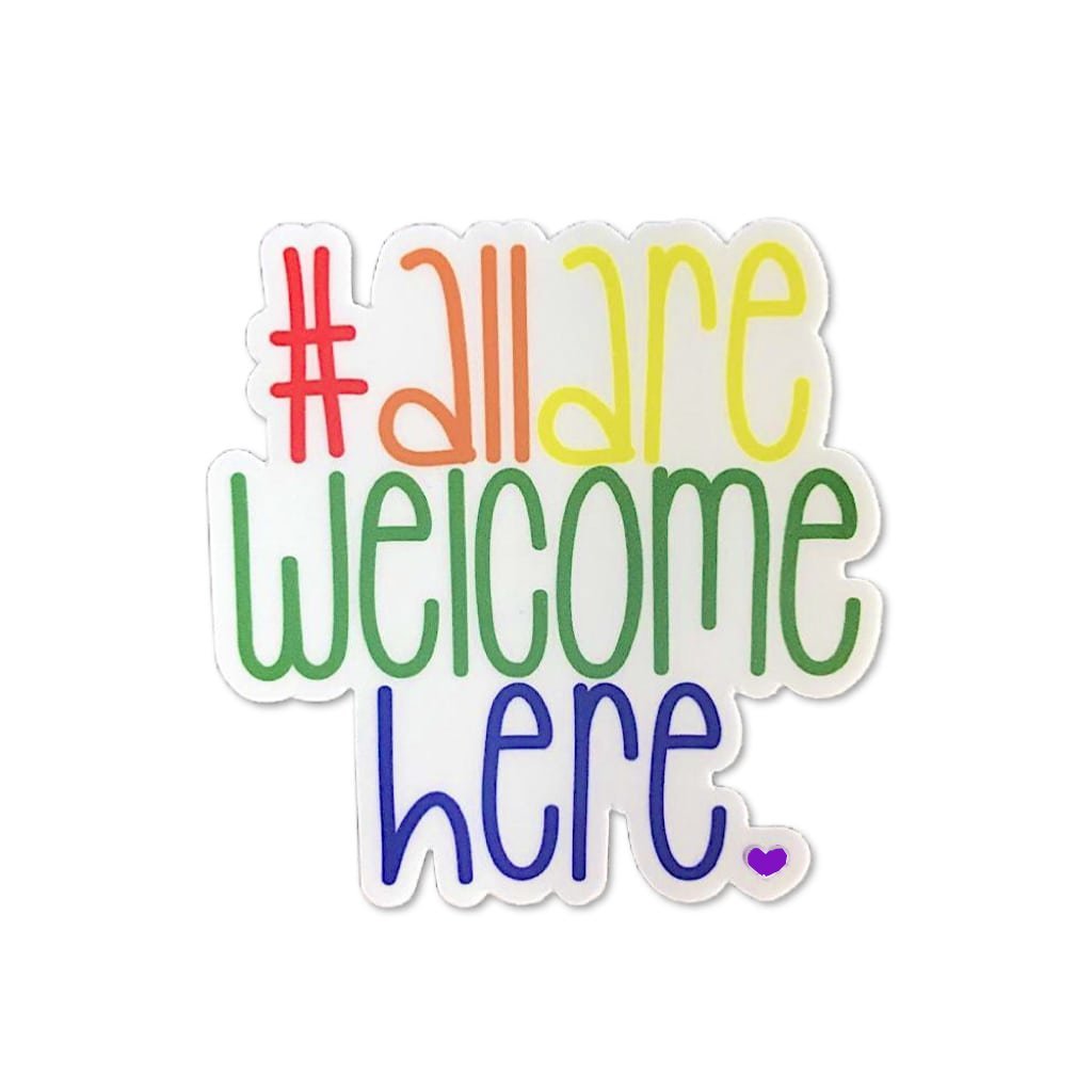 All Are Welcome Here Sticker - Kind Cotton