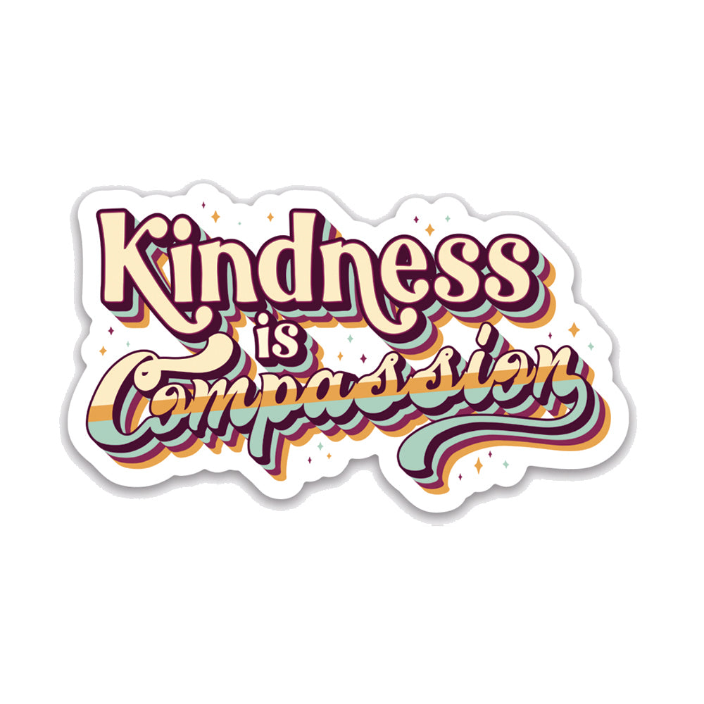 Kindness is Compassion Sticker