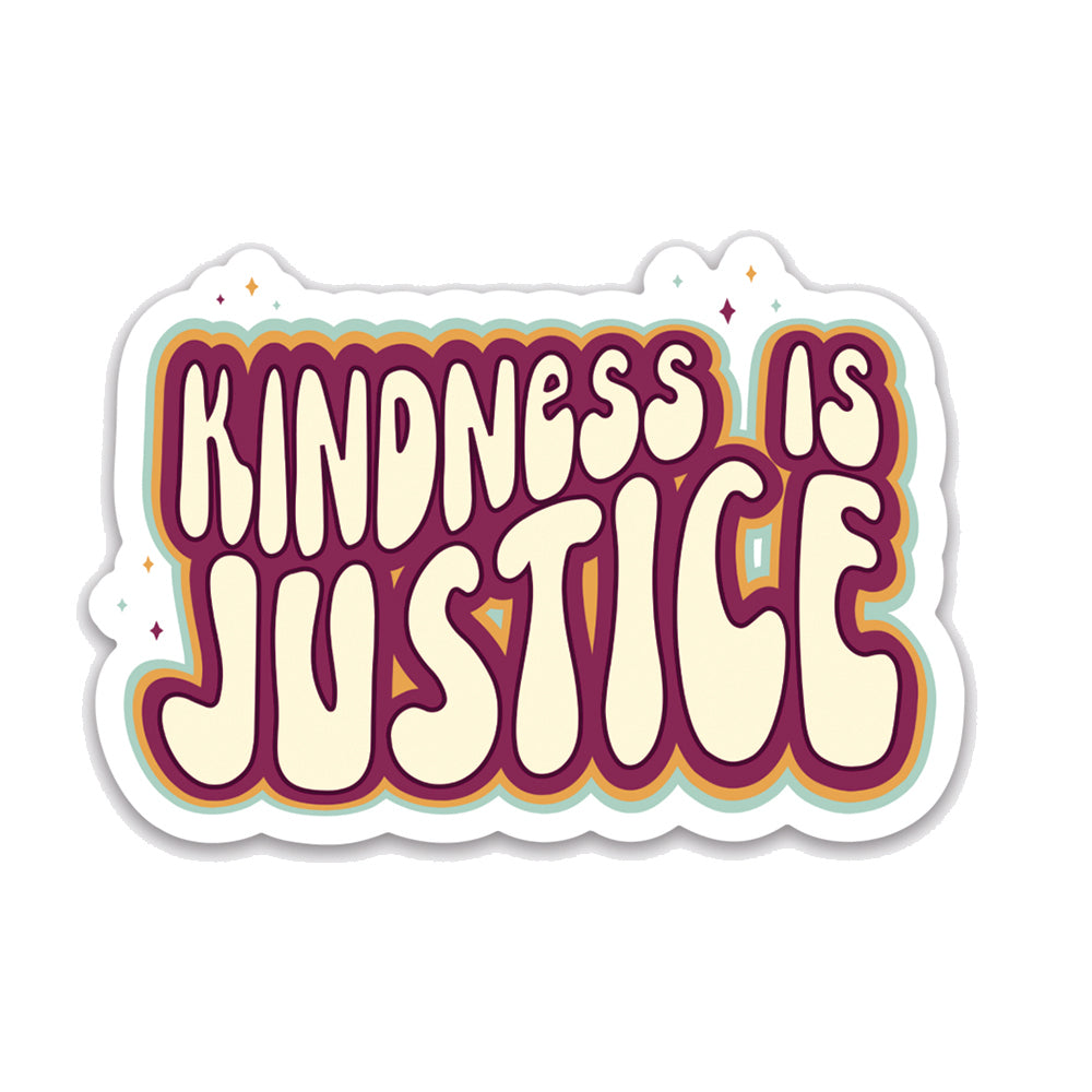 Kindness is Justice Sticker