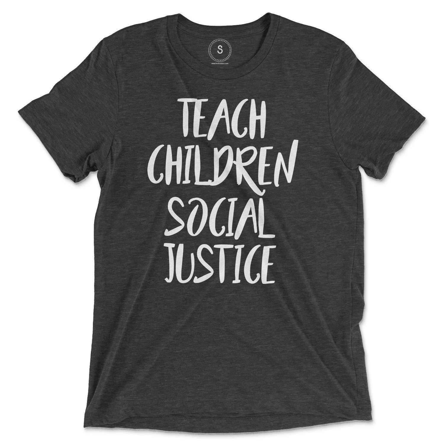 Teach Children Social Justice Classic Tee - Kind Cotton